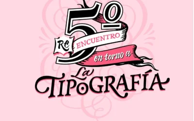 5to [Re]encuentro en torno a la tipografía